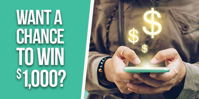 Want a chance to win $1000? Woman holding phone with dollar signs rising above it.